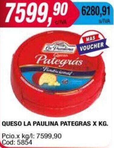 QUESO LA PAULINA PATEGRAS X KG Oferta En Maxiconsumo