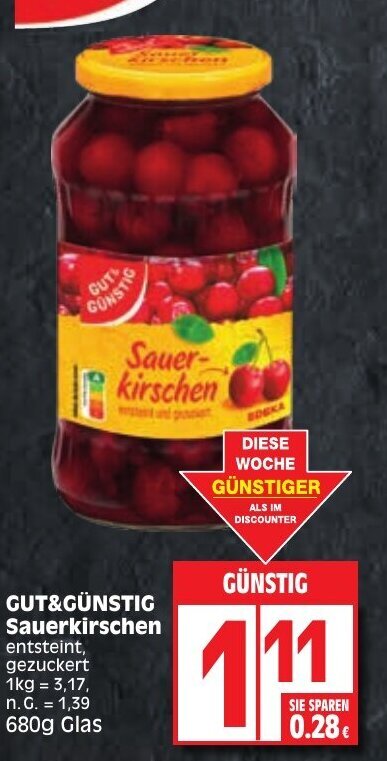 Gut Günstig Sauerkirschen 680g Glas Angebot bei Edeka