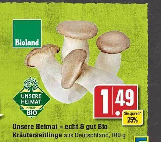 Unsere Heimat Echt Gut Bio Krauterseitlinge Angebot Bei E Reichelt