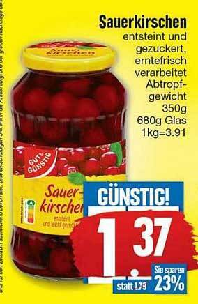 Gut günstig sauerkirschen Angebot bei Edeka