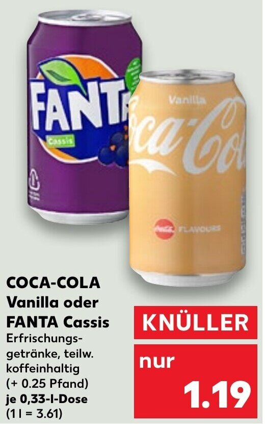 Coca Cola Vanilla Oder Fanta Cassis 0 33 L Dose Angebot Bei Kaufland