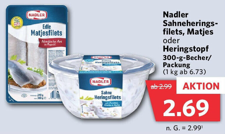 Nadler Sahneheringsfilets Matjes Oder Heringstopf G Becher