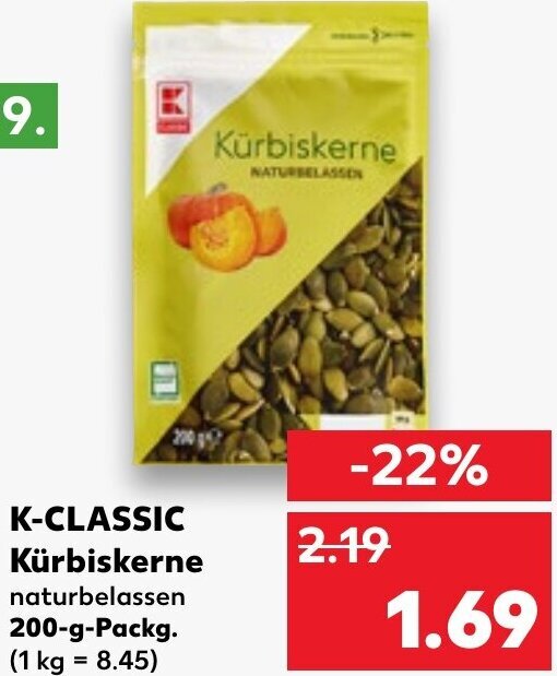 K CLASSIC Kürbiskerne 200 g Packg Angebot bei Kaufland