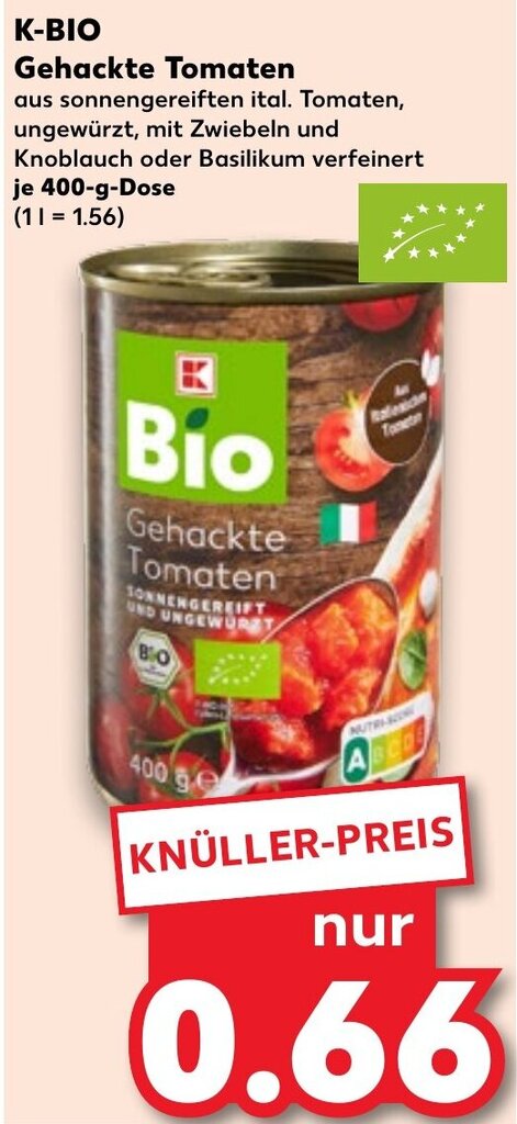 K Bio Gehackte Tomaten G Dose Angebot Bei Kaufland