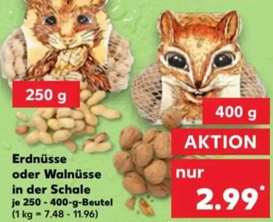 Erdnüsse oder Walnüsse in der Schale 250 400 g Beutel Angebot bei Kaufland