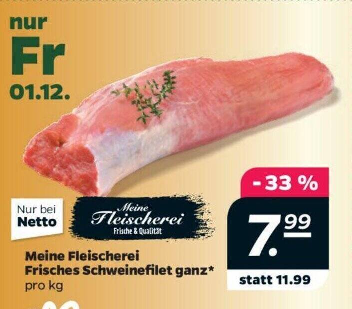 Meine Fleischerei Frisches Schweinefilet Ganz Pro Kg Angebot Bei NETTO