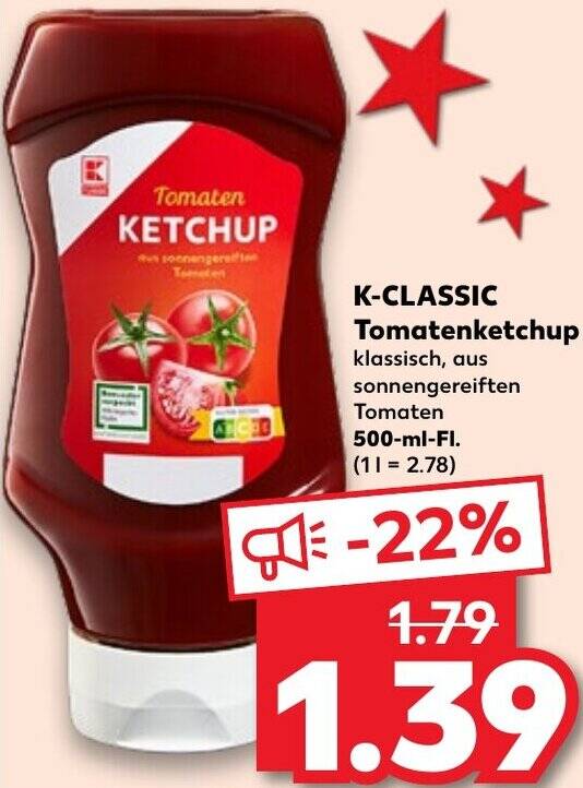 K CLASSIC Tomatenketchup 500 Ml Fl Angebot Bei Kaufland