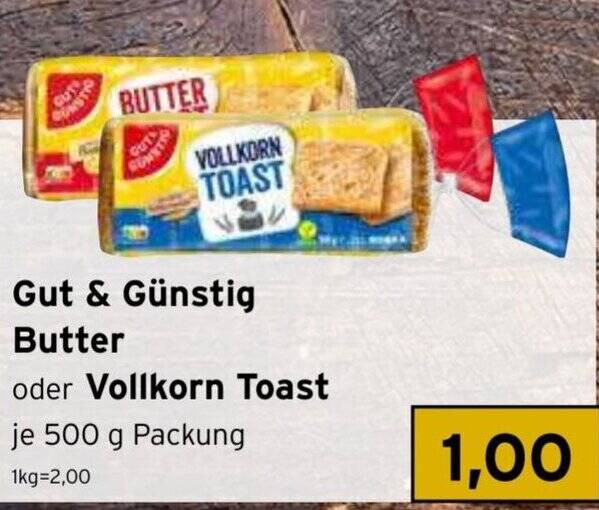 Gut Günstig Butter oder Vollkorn Toast je 500 g Packung Angebot bei