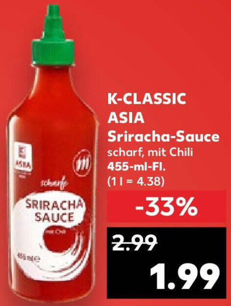 K CLASSIC ASIA Sriracha Sauce 455 Ml FI Angebot Bei Kaufland