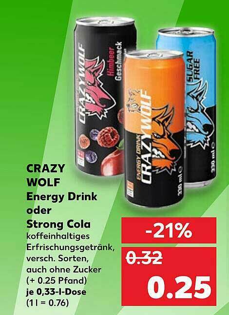 Crazy Wolf Energy Drink Oder Strong Cola Angebot Bei Kaufland