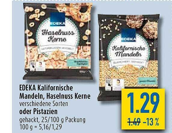 Edeka Kalifornische Mandeln Haselnuss Kerne Oder Pistazien Angebot Bei