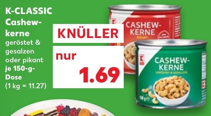 K Classic Cashewkerne 150 G Dose Angebot Bei Kaufland