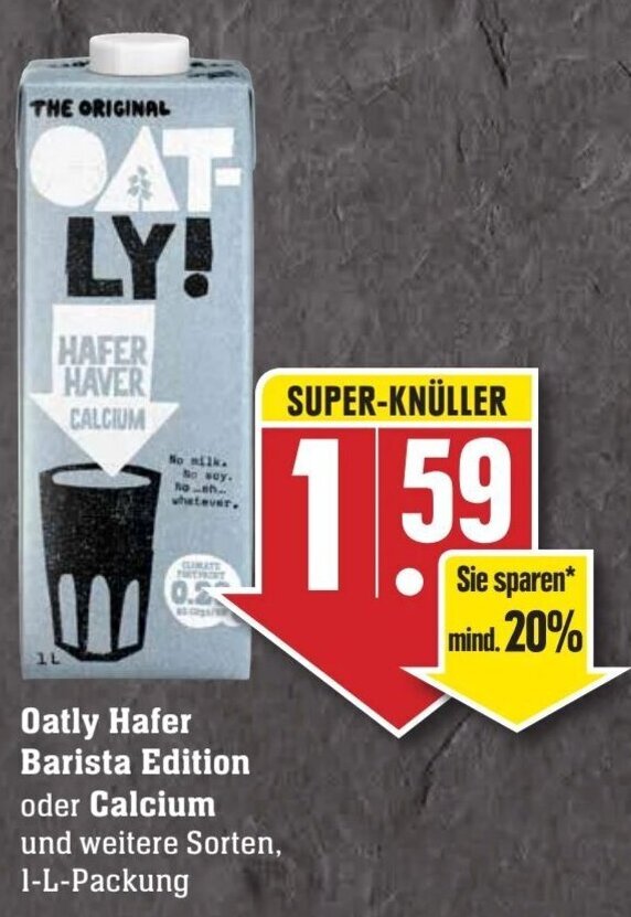 Oatly Hafer Barista Edition Oder Calcium 1 L Packung Angebot Bei Edeka