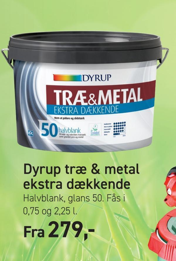 Dyrup Tr Metal Ekstra D Kkende Tilbud Hos Johannes Fog