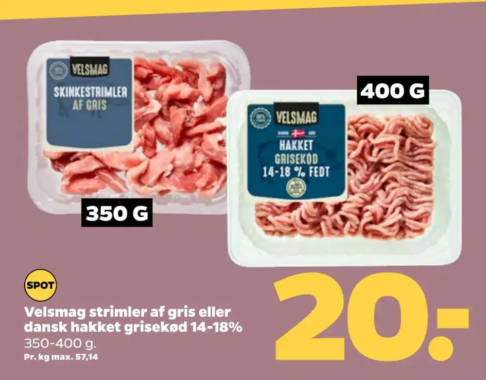 Velsmag strimler af gris eller dansk hakket grisekød 14 18 tilbud hos