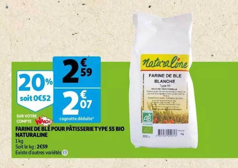 Promo Farine de blé pour pâtisserie type 55 bio naturaline chez Auchan