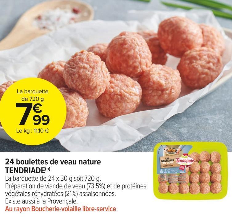 Promo Tendriade 24 Boulettes De Veau Nature Chez Carrefour Market