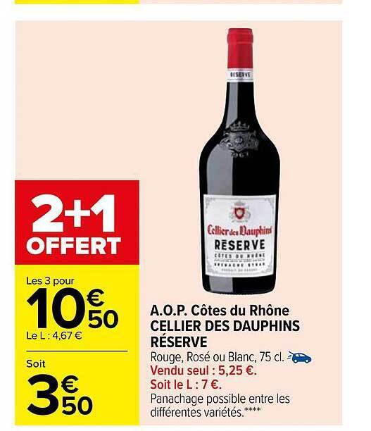 Promo A o p côtes du rhône cellier des dauphins réserve chez Carrefour