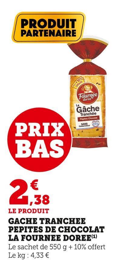 Promo La fournée dorée gache tranchee pepites de chocolat chez Super U