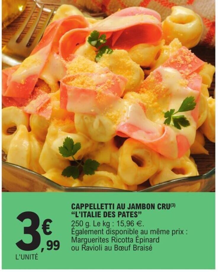 Promo Cappelletti Au Jambon Cru L Italie Des Pates Chez E Leclerc