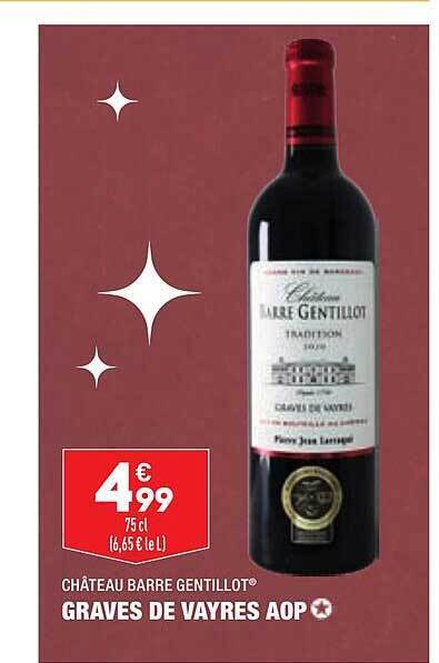 Promo Ch Teau Barre Gentillot Graves De Vayres Aop Chez Aldi