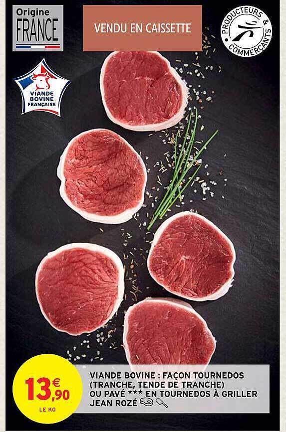 Promo Viande Bovine Fa On Tournedos Tranche Tende De Tranche Ou