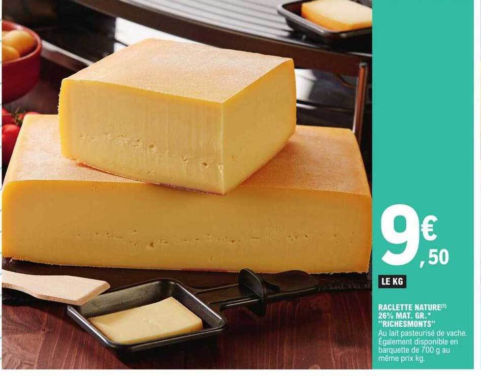 Promo Raclette Nature 26 Mat Gr Chez E Leclerc