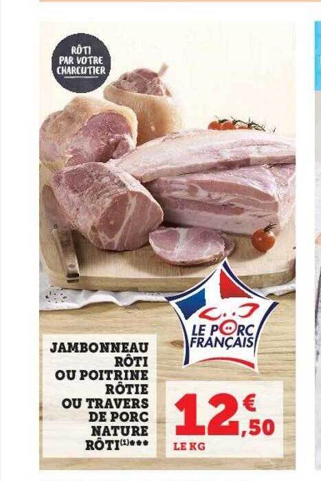 Promo Jambonneau rôti ou poitrine ou travers de porc nature rôti chez