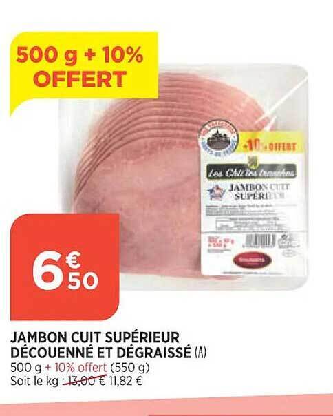 Promo Jambon cuit supérieur découenné et dégraissé chez Maximarché