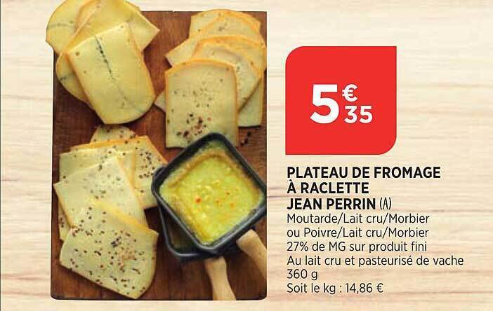 Promo Plateau De Fromage Raclette Jean Perrin Chez Bi