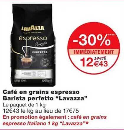 Promo Café en grains espresso barista perfetto lavazza chez Monoprix