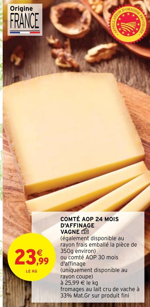 Promo Comté Aop 24 Mois D Affinage Vagne chez Intermarché Hyper