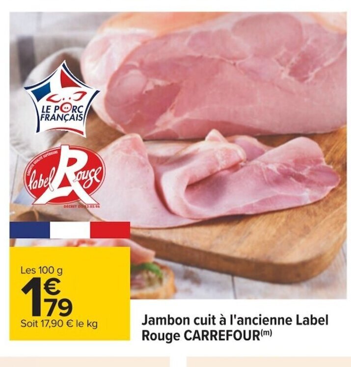 Promo Jambon Cuit L Ancienne Label Rouge Carrefour Chez Carrefour