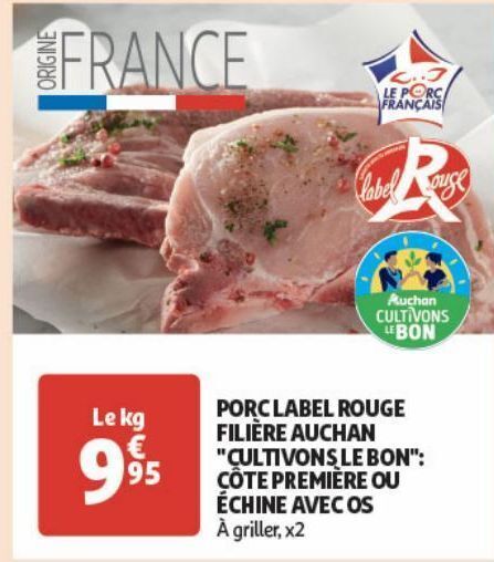 Promo Porc Label Rouge Filiere Auchan Cultivons Le Bon Cote Premiere