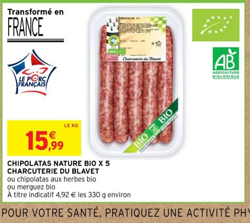 Promo CHIPOLATAS NATURE BIO X 5 CHARCUTERIE DU BLAVET chez Intermarché