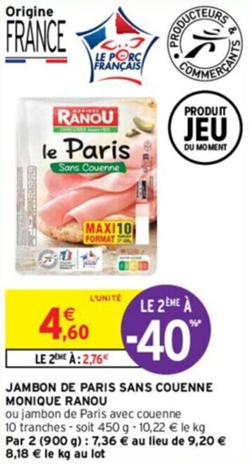 Promo JAMBON DE PARIS SANS COUENNE MONIQUE RANOU chez Intermarché