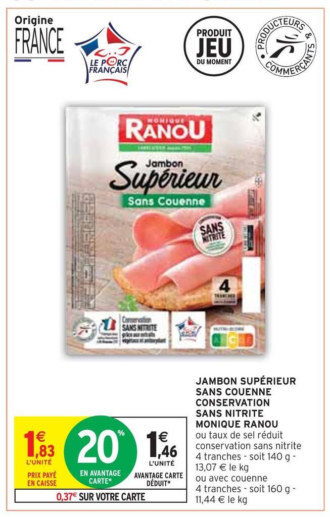 Promo Monique Ranou Jambon Sup Rieur Sans Couenne Conservation Sans