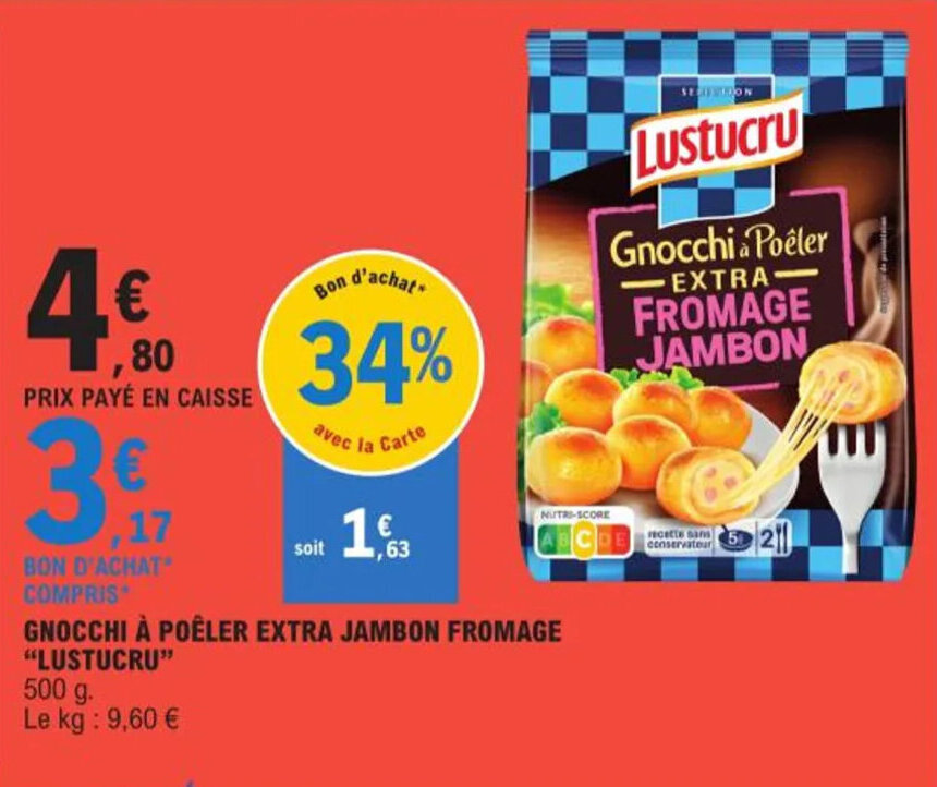 Promo GNOCCHI À POÊLER EXTRA JAMBON FROMAGE LUSTUCRU chez E Leclerc