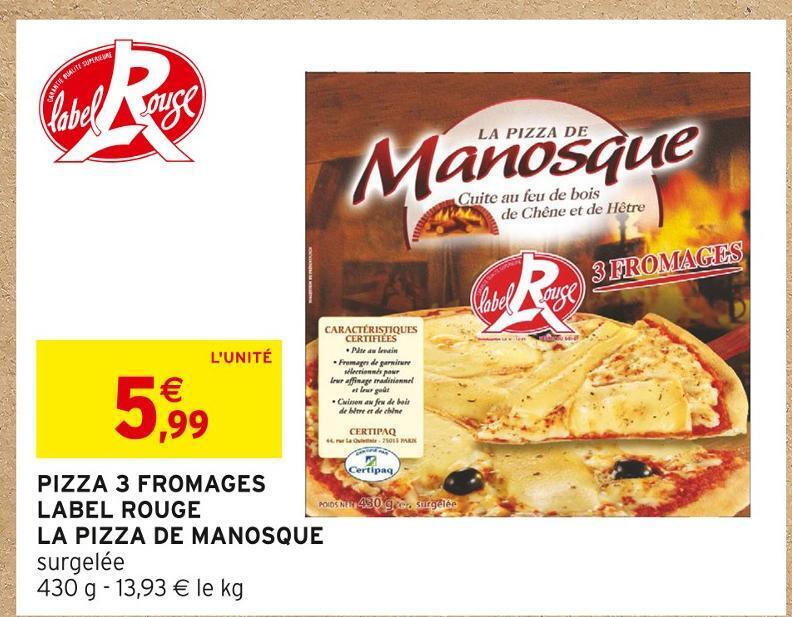 Promo La Pizza De Manosque Pizza Fromages Label Rouge Chez Intermarch