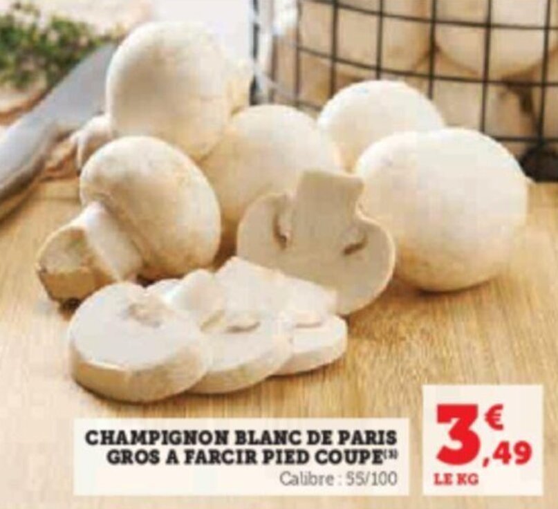 Promo Champignon Blanc De Paris Gros A Farcir Pied Coupe Chez Hyper U