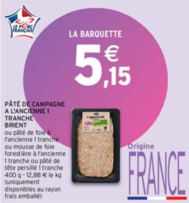 Promo P T De Campagne A L Ancienne Tranche Brient Chez Intermarch