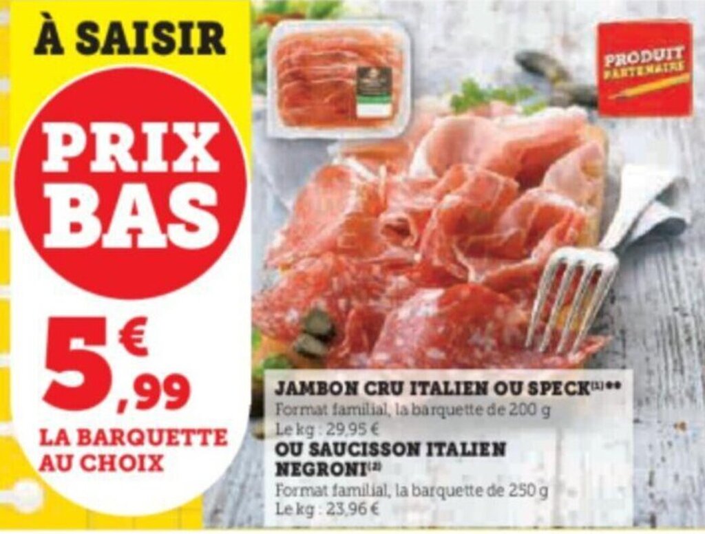 Promo JAMBON CRU ITALIEN OU SPECK Chez Super U