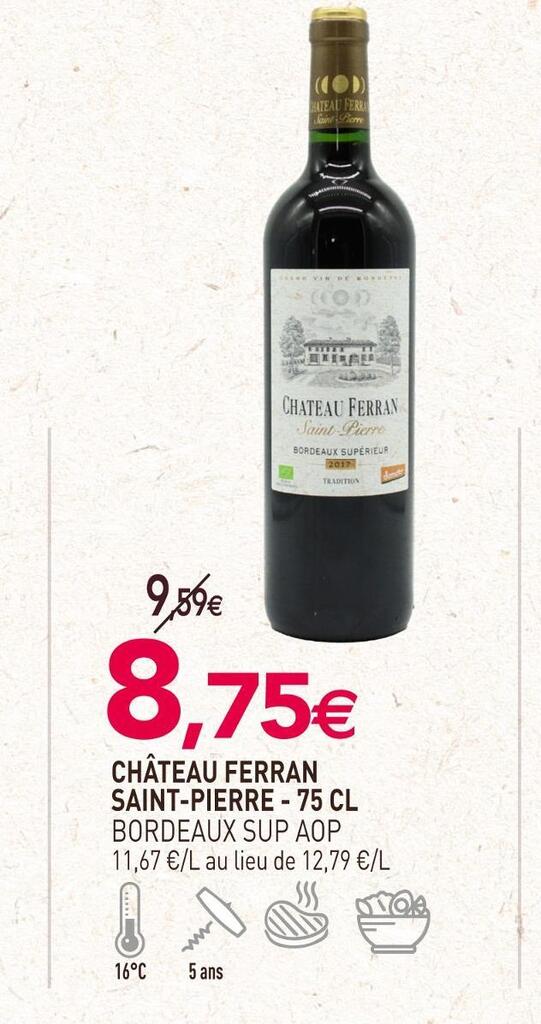 Promo Ch Teau Ferran Saint Pierre Bordeaux Sup Aop Chez Natur O