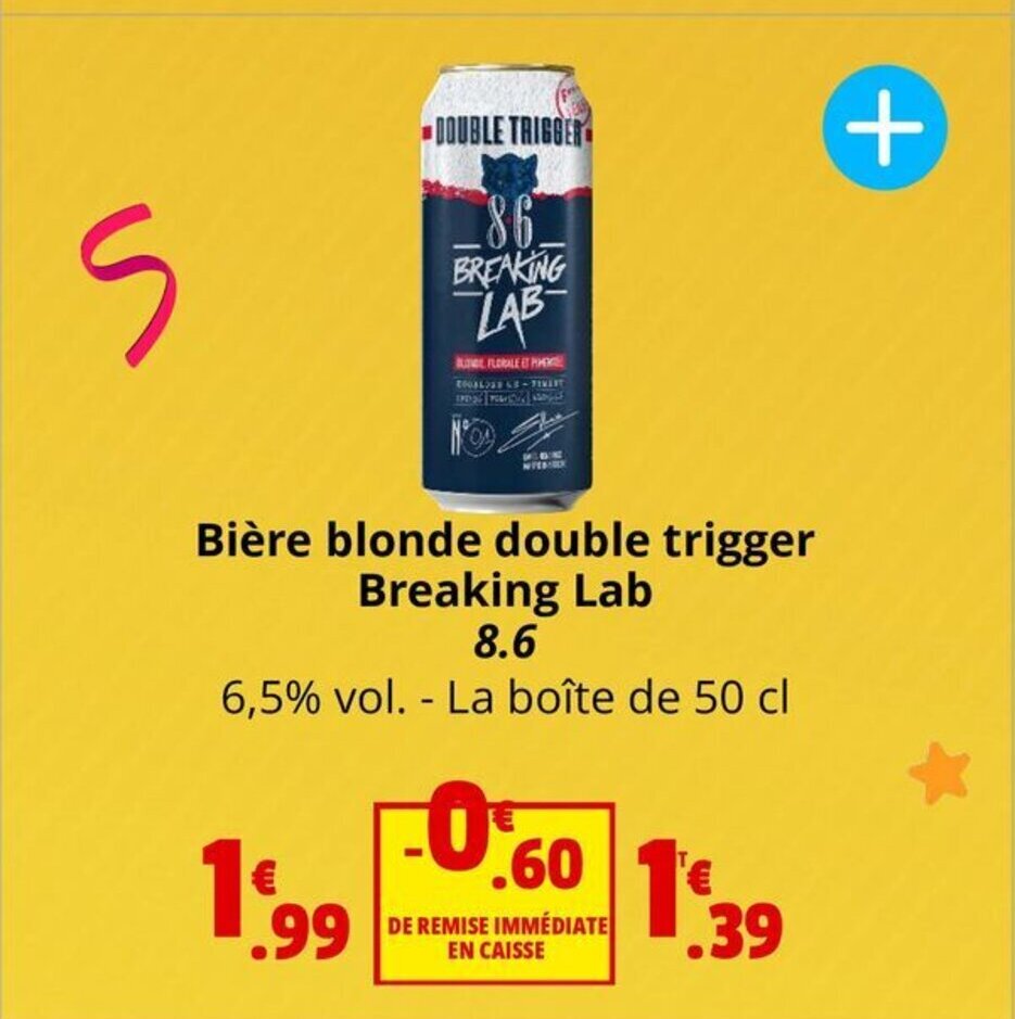 Promo Bière blonde double trigger Breaking Lab 8 6 chez Coccinelle Express