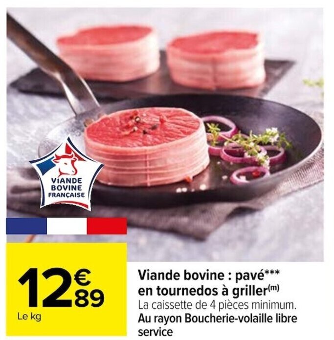 Promo Viande bovine pavé en tournedos à griller m chez Carrefour