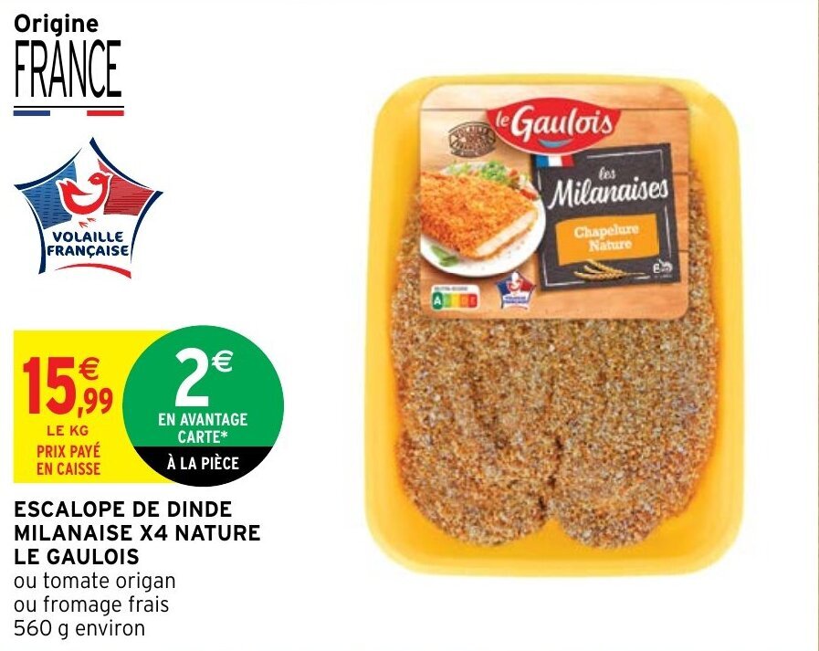 Promo Escalope De Dinde Milanaise X Nature Le Gaulois Chez Intermarch