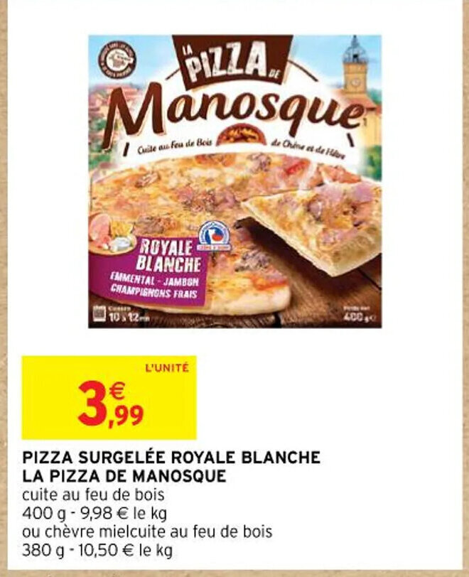 Promo Pizza Surgel E Royale Blanche La Pizza De Manosque Chez Intermarch