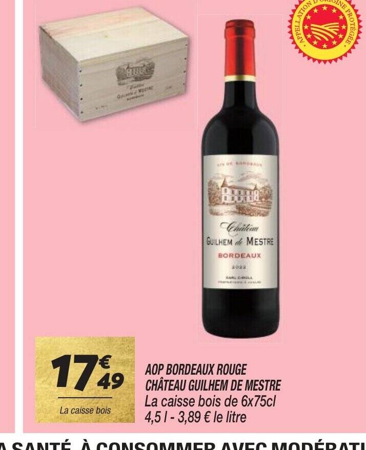 Promo Aop Bordeaux Rouge Ch Teau Guilhem De Mestre Chez Netto