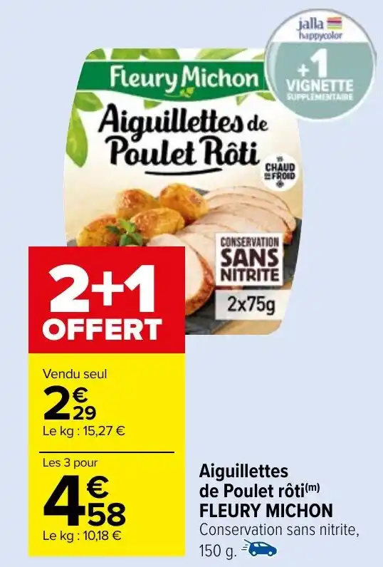 Promo Aiguillettes de Poulet rôti m FLEURY MICHON chez Carrefour Market