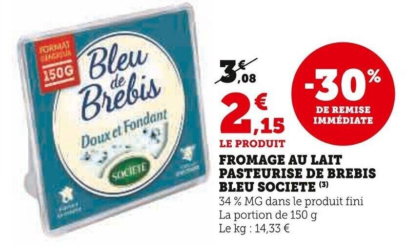 Promo FROMAGE AU LAIT PASTEURISE DE BREBIS BLEU SOCIETE 3 Chez Super U